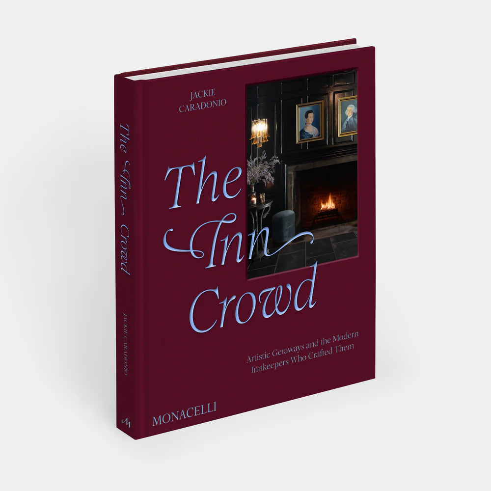 Modern Innkeeper Phaidon The Inn Crowd: Artistic Getaways and the Modern Innkeepers Who ...