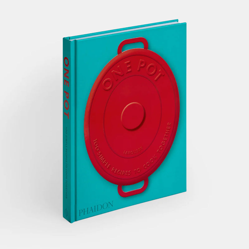 Phaidon One Pot: 100 Simple Recipes to Cook Together